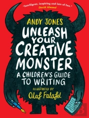 Unleash Your Creative Monster: A Children'S Guide To Writing
