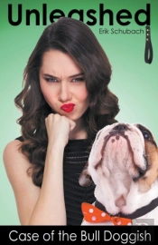 Unleashed: Case Of The Bull Doggish
