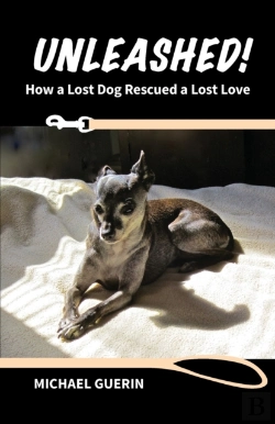 Bertrand.pt - Unleashed! How A Lost Dog Rescued A Lost Love