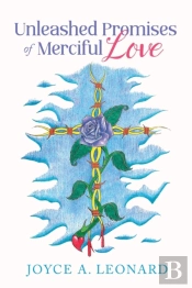 Unleashed Promises Of Merciful Love