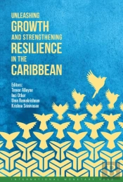Unleashing Growth And Strengthening Resilience In The Caribbean