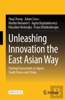 Unleashing Innovation The East Asian Way