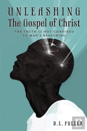 Unleashing The Gospel Of Christ