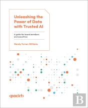 Unleashing The Power Of Data With Trusted Ai