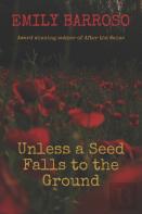 Unless A Seed Falls To The Ground