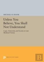 Unless You Believe, You Shall Not Understand