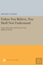 Unless You Believe, You Shall Not Understand