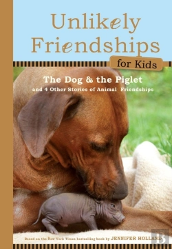 Bertrand.pt - Unlikely Friendships For Kids: The Dog & The Piglet