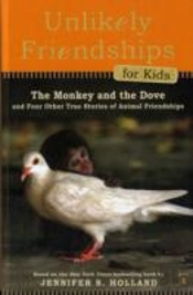 Unlikely Friendships For Kids: The Monkey & The Dove