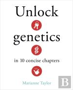 Unlock Genetics In 10 Concise Chapters