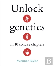 Unlock Genetics In 10 Concise Chapters