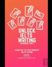 Unlock Ielts Writing Task 1 Academics