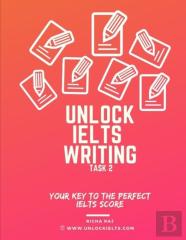Unlock Ielts Writing Task 2