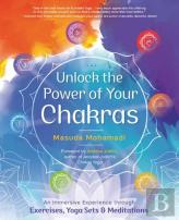 Unlock The Power Of Your Chakras