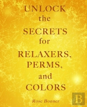 Unlock The Secrets For Relaxers, Perms, And Colors