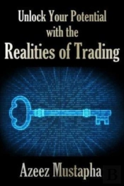 Unlock Your Potential With The Realities Of Trading