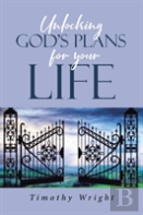 Unlocking Gods Plans For Your Life