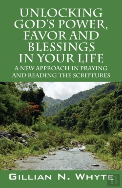 Bertrand.pt - Unlocking God'S Power, Favor And Blessings In Your Life: A New Approach In Praying And Reading The Scriptures