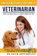 Unlocking How To Become A Veterinarian