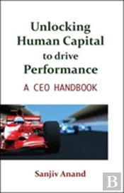 Unlocking Human Capital To Drive Performance