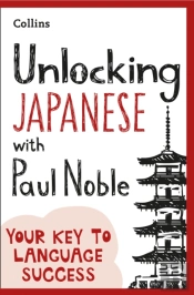 Unlocking Japanese With Paul Noble