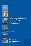 Unlocking Land Values To Finance Urban Infrastructure