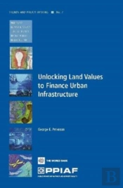 Unlocking Land Values To Finance Urban Infrastructure