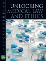 Unlocking Medical Law And Ethics 2e