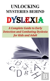 Unlocking Mysteries Behind Dyslexia