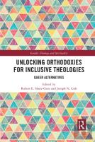 Unlocking Orthodoxies For Inclusive Theologies