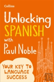 Unlocking Spanish With Paul Noble