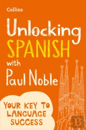 Unlocking Spanish With Paul Noble