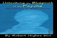Unlocking The Blueprint Of The Psyche