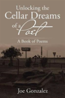 Unlocking The Cellar Dreams Of A Poet