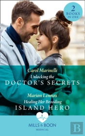 Unlocking The Doctor'S Secrets / Healing Her Brooding Island Hero