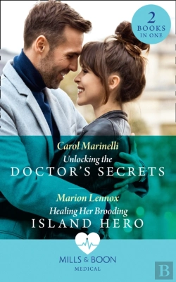 Bertrand.pt - Unlocking The Doctor'S Secrets / Healing Her Brooding Island Hero