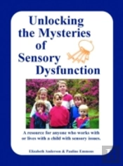 Unlocking The Mysteries Of Sensory Disfunction