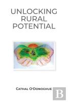 Unlocking The Potential Of Rural Ireland