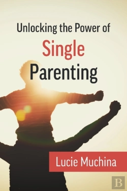Bertrand.pt - Unlocking The Power Of Single Parenting