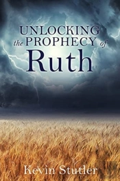 Unlocking The Prophecy Of Ruth