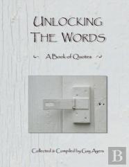 Unlocking The Words - A Book Of Quotes