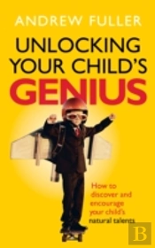 Unlocking Your Child'S Genius