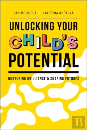 Unlocking Your Child'S Potential
