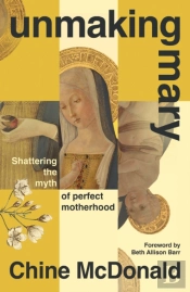 Unmaking Mary