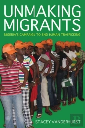 Unmaking Migrants