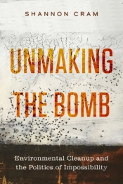 Unmaking The Bomb