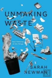 Unmaking Waste