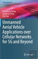 Unmanned Aerial Vehicle Applications Over Cellular Networks For 5g And Beyond