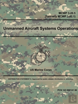Bertrand.pt - Unmanned Aircraft Systems Operations - Mcwp 3-20.5 (Formerly Mcwp 3-42.1)