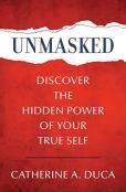 Unmasked - Discover The Hidden Power Of Your True Self